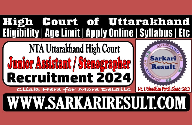 Sarkari Result UKHC Junior Assistant and Stenographer Online Form 2024