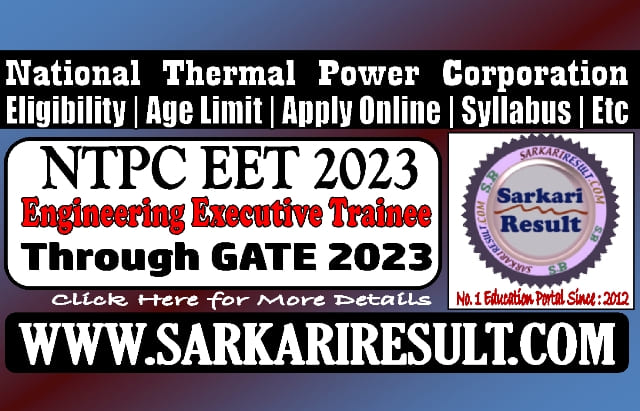 Sarkari Result NTPC EET Online Form 2023