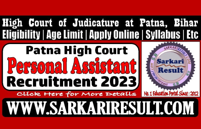 Sarkari Result Patna High Court PA Recruitment 2023