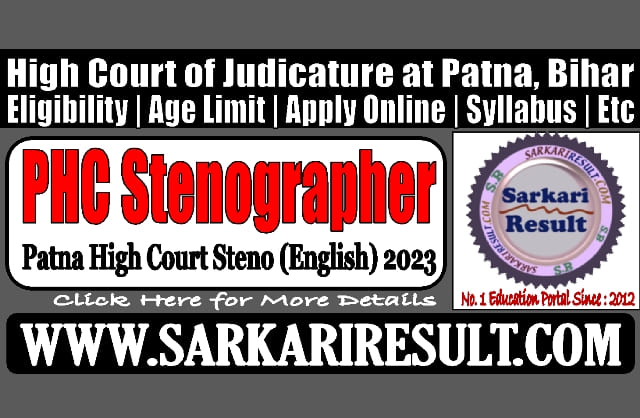 Sarkari Result Patna High Court Stenographer Recruitment 2023