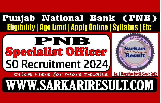Sarkari Result PNB SO Online Form 2024