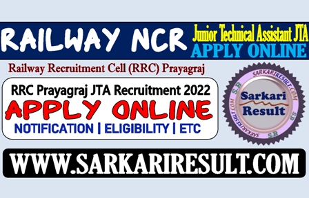 Sarkari Result RRC Prayagraj JTA Online Form 2022