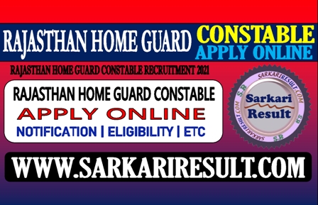 Sarkari Result Rajasthan Home Guard Constable Online Form 2021