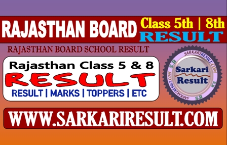 Sarkari Result RBSE Board 5th and 8th Results 2022