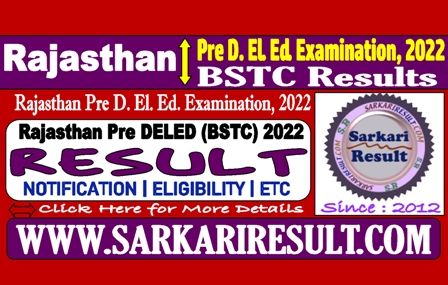 Sarkari Result Rajasthan Pre DELED Admissions Test Result 2022