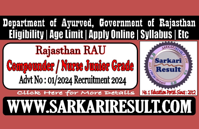 Sarkari Result Rajasthan RAU Nurse and Compounder Recruitment 2024
