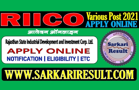 Sarkari Result Rajasthan RIICO Various Post Online Form 2021