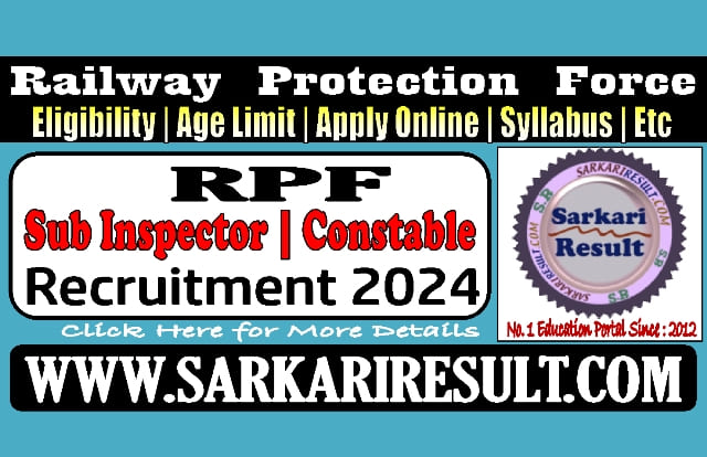 Sarkari Result RPF Constable SI Online Form 2024