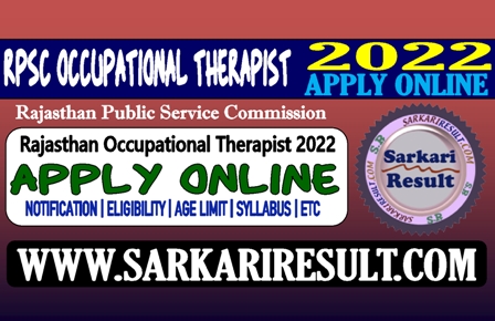 Sarkari Result RPSC Occupational Therapist Online Form 2022