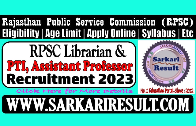 Sarkari Result RPSC Librarian PTI Asst Professor Online Form 2023