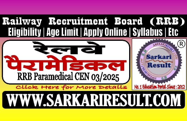 Sarkari Result Railway RRB Paramedical CEN 03/2025 Recruitment