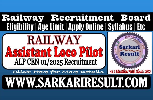 Sarkari Result Railway RRB Assistant Loco Pilot ALP CEN 01/2025 Online Form