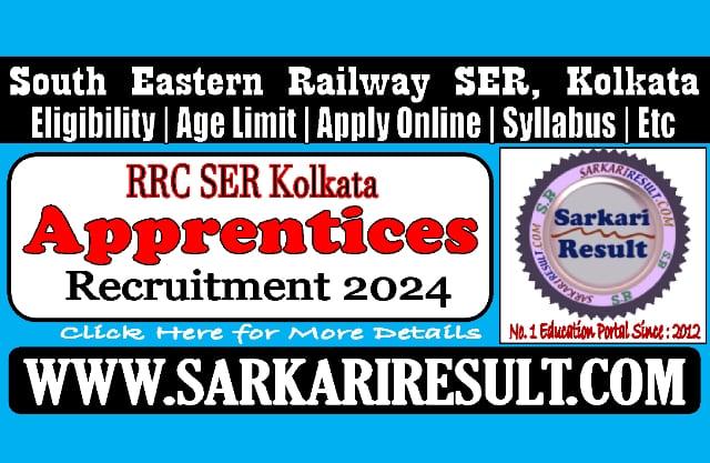Sarkari Result Railway SER Apprentices Online Form 2024