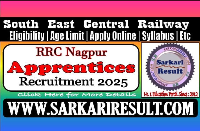 Sarkari Result Railway SECR Nagpur Apprentices Online Form 2025
