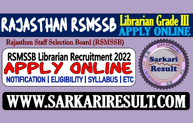 Sarkari Result RSMSSB Librarian Online Form 2022