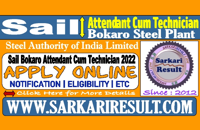 Sarkari Result Sail Bokaro Attendant Cum Technician Online Form 2022