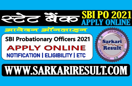 Sarkari Result SBI PO Online Form 2021