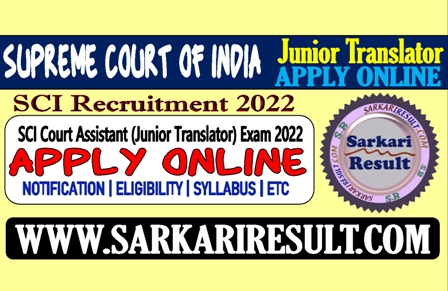 Sarkari Result SCI Junior Translator Online Form 2022