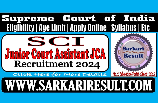 Sarkari Result SCI Junior Court Assistant Recruitment 2024