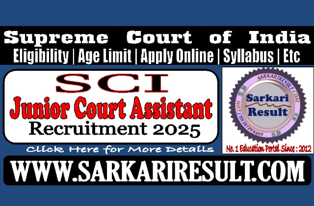 Sarkari Result SCI Junior Court Assistant Post Online Form 2025