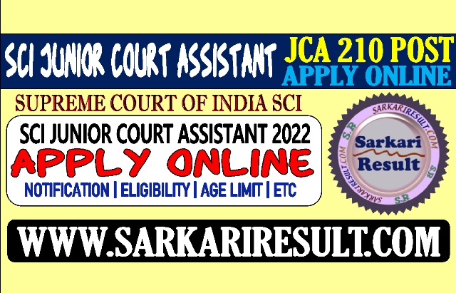 Sarkari Result SCI Junior Court Assistant Recruitment 2022