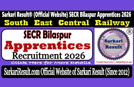 Sarkari Result Railway SECR Bilaspur Apprentices Online Form 2026