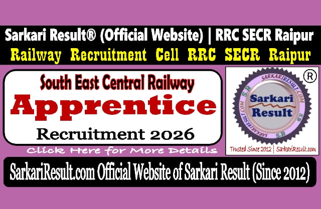 Sarkari Result Railway SECR Raipur Apprentices Online Form 2026