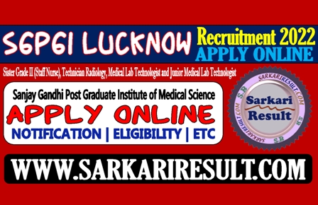 Sarkari Result SGPGI Recruitment 2022