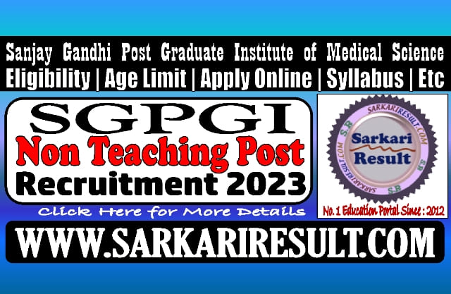 Sarkari Result Bihar SGPGI Non Teaching Recruitment 2023