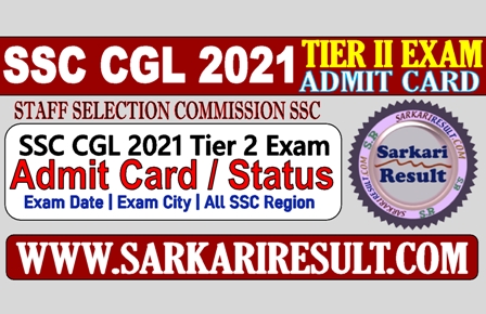 Sarkari Result SSC CGL Tier 2 Admit Card 2022