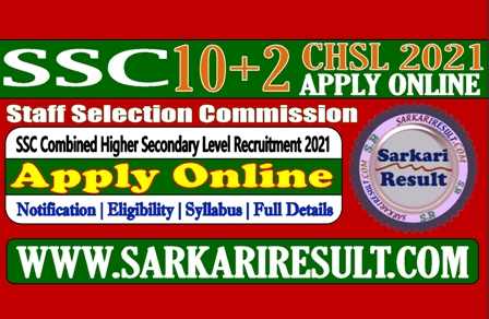 Sarkari Result SSC CHSL Online Form 2022