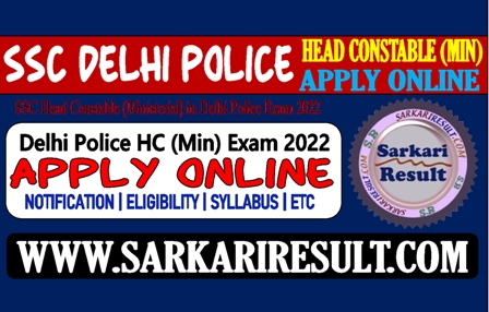 Sarkari Result SSC Delhi Police Head Constable Online Form 2022