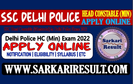 Sarkari Result SSC Delhi Police Head Constable Online Form 2022