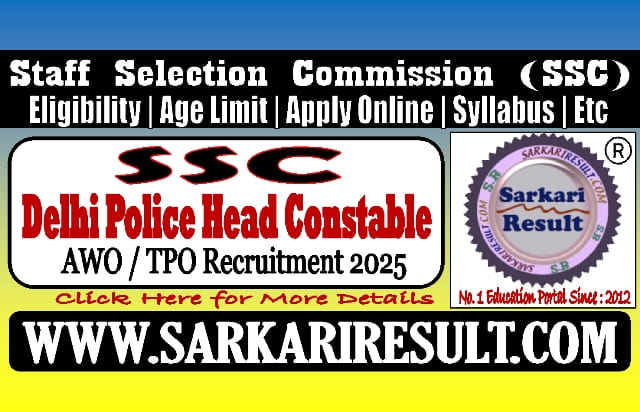 Sarkari Result SSC Delhi Police Head Constable AWO TPO Exam 2026