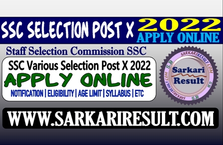 Sarkari Result SSC Selection Post X Online Form 2022