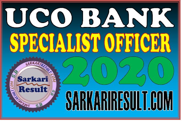 UCO Bank SO Various Post Recruitment 2020