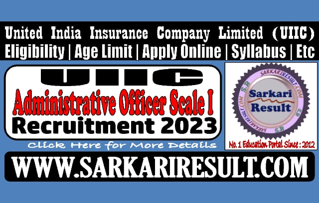 Sarkari Result UIIC AO Online Form 2023