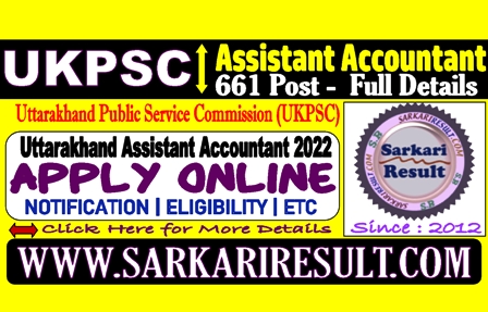 Sarkari Result UKPSC Assistant Accountant Recruitment 2022