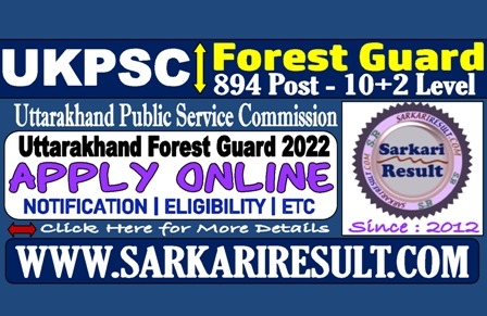 Sarkari Result UKPSC Forest Guard Recruitment 2022