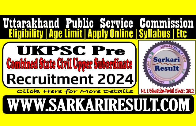 Sarkari Result UKPSC Pre Online Form 2024