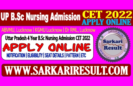 Sarkari Result UP BSc 4 Year Nursing Admissions Online Form 2022