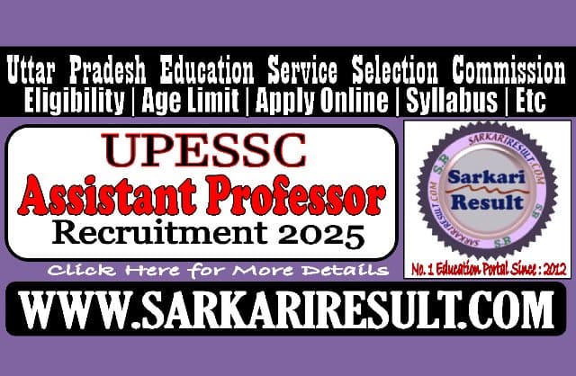 Sarkari Result UPESSC Assistant Professor Online Form 2025