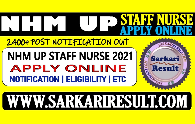 Sarkari Result NHM UP Staff Nurse Recruitment 2021