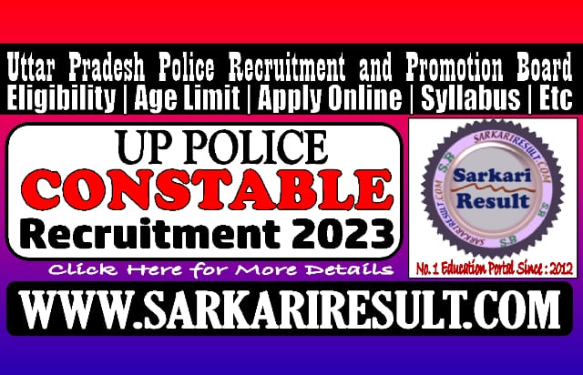 Sarkari Result UP Police Constable Recruitment 2023-2024