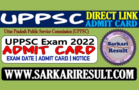 Sarkari Result UPPSC State Engineering Exam Admit Card 2022