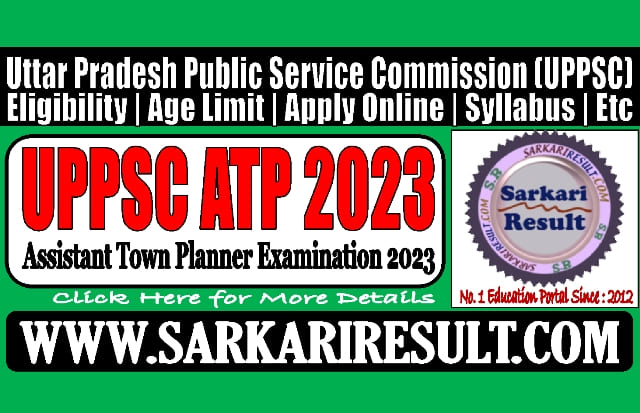 Sarkari Result UPPSC Assistant Town Planner Online Form 2023