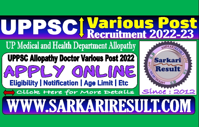 Sarkari Result UPPSC Various Allopathy Post Online Form 2022