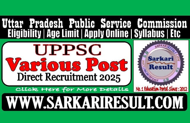 Sarkari Result UPPSC Various Post Direct Recruitment Online Form 2025