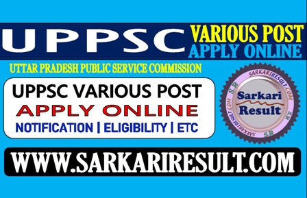 Sarkari Result UPPSC Various Post Online Form 2021