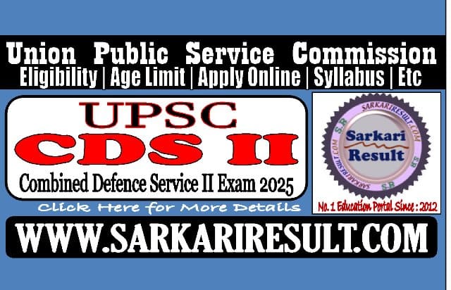 Sarkari Result UPSC CDS II Recruitment 2025